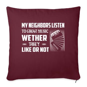 Mes voisins écoutent de la bonne musique Accordéon Polk - Housse de coussin décorative 45 x 45 cm - bordeaux - Devant