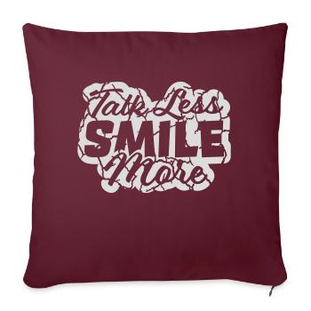 talk less smile more - Sofa pillowcase 17,3'' x 17,3'' (45 x 45 cm) - burgundy - Front