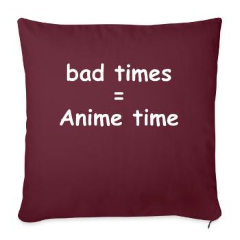 mauvais moments = temps d’anime - Housse de coussin décorative 45 x 45 cm - bordeaux - Devant
