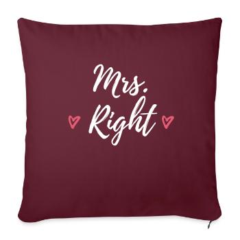 Mrs. Right wedding gift saying partner look - Sofa pillowcase 17,3'' x 17,3'' (45 x 45 cm) - burgundy - Front