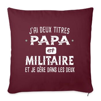 Papa militaire. Cadeau fête des pères, armée père - Housse de coussin décorative 45 x 45 cm - bordeaux - Devant