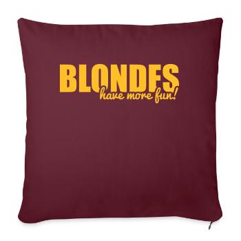 Blondes have more fun! - Housse de coussin décorative 45 x 45 cm - bordeaux - Devant
