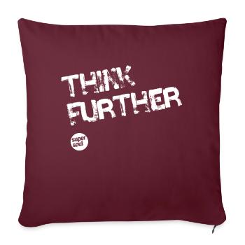 Supersoul Mindstyle Design "THINK FURTHER" - Sofakissenbezug 45 x 45 cm - Burgunderrot - Vorne