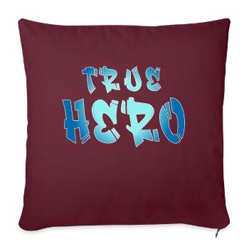 WAHRER HELD - TRUE HERO - Sofakissenbezug 45 x 45 cm - Burgunderrot - Vorne