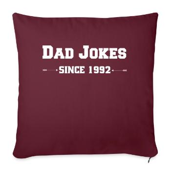 Dad Jokes since 1992 - Sofakissenbezug 45 x 45 cm - Burgunderrot - Vorne