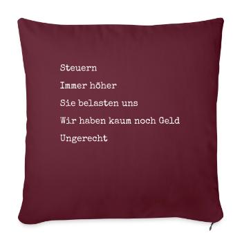Steuern Politik Gedicht - Sofakissenbezug 45 x 45 cm - Burgunderrot - Vorne