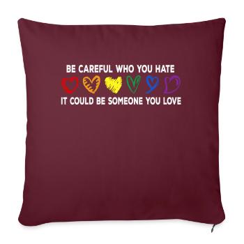 Faites attention à qui vous détestez, cela pourrait - Housse de coussin décorative 45 x 45 cm - bordeaux - Devant