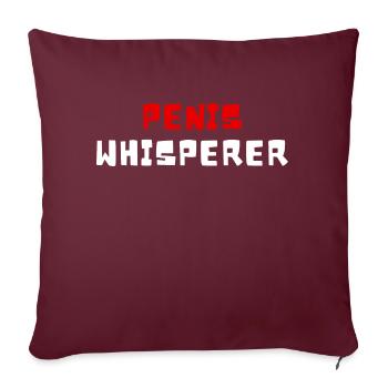 Penis Whisperer I Love Cock Dick Funny Gift Penis - Housse de coussin décorative 45 x 45 cm - bordeaux - Devant