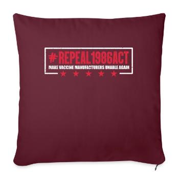 Repeal 1986 act Make vaccine manufacturers unable - Sofakissenbezug 45 x 45 cm - Burgunderrot - Vorne