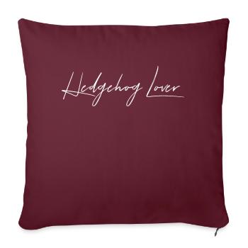 Hedgehog Lover - Sofa pillowcase 17,3'' x 17,3'' (45 x 45 cm) - burgundy - Front
