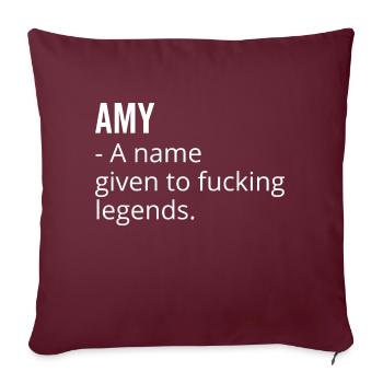Amy ein Name, der Fucking Legends gegeben wurde - Sofakissenbezug 45 x 45 cm - Burgunderrot - Vorne