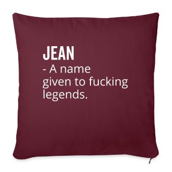 Jean ein Name für verdammte Legenden - Sofakissenbezug 45 x 45 cm - Burgunderrot - Vorne
