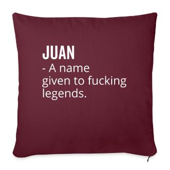 Juan ein Name für verdammte Legenden - Sofakissenbezug 45 x 45 cm - Burgunderrot - Vorne