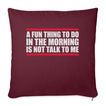 not talk to me - Sofakissenbezug 45 x 45 cm - Burgunderrot - Vorne