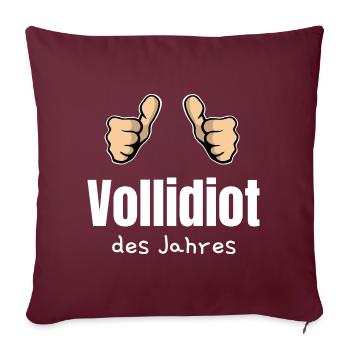 Vollidiot des Jahres Trottel Dulli Geschenk Daumen - Sofakissenbezug 45 x 45 cm - Burgunderrot - Vorne