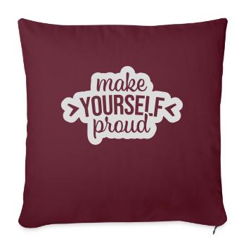 make yourself proud Zitat - Sofakissenbezug 45 x 45 cm - Burgunderrot - Vorne