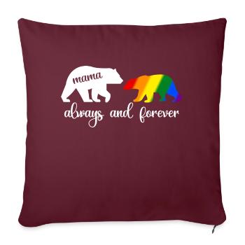 Regenbogen Mama Bär Immer Liebe Unterstütze Pride LGBT - Sofakissenbezug 45 x 45 cm - Burgunderrot - Vorne