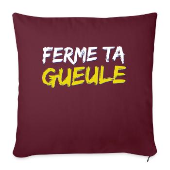 Ferme ta gueule - Housse de coussin décorative 45 x 45 cm - bordeaux - Devant