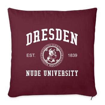Dresden Nude University Uni Hochschule Universität - Sofakissenbezug 45 x 45 cm - Burgunderrot - Vorne