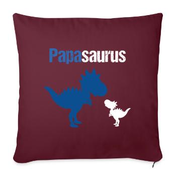 Papasaurus Dinosaurier für Papa Vatertag Geschenk - Sofakissenbezug 45 x 45 cm - Burgunderrot - Vorne