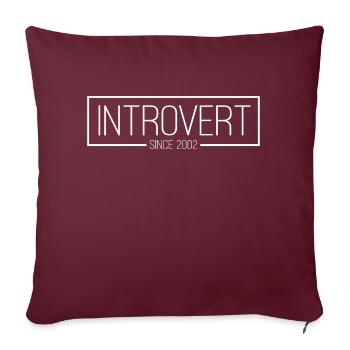 Introverti depuis 2002 blanc - Housse de coussin décorative 45 x 45 cm - bordeaux - Devant