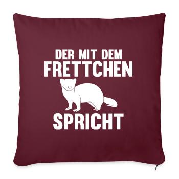 Der mit dem Frettchen spricht - Sofakissenbezug 45 x 45 cm - Burgunderrot - Vorne