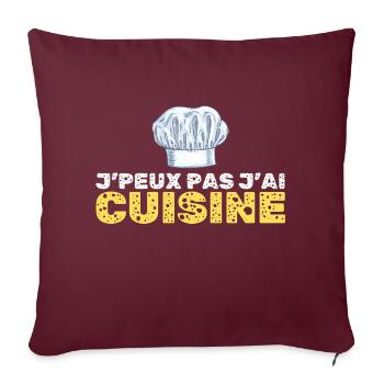 je peux pas j ai cuisine humour chef cuisinier - Housse de coussin décorative 45 x 45 cm - bordeaux - Devant