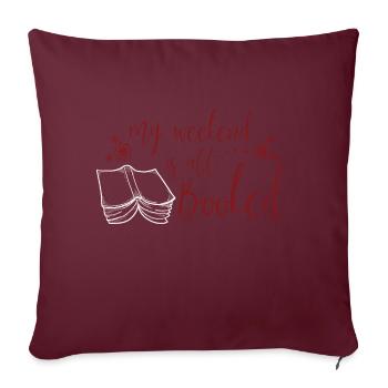 Funny Reading Lover Book Quotes My Weekend Is All - Housse de coussin décorative 45 x 45 cm - bordeaux - Devant