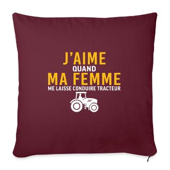 ma femme me laisse faire conduire tracteur - Housse de coussin décorative 45 x 45 cm - bordeaux - Devant
