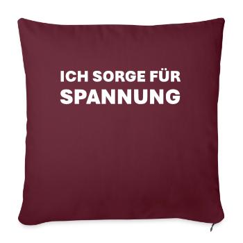 Ich sorge für Spannung - Sofakissenbezug 45 x 45 cm - Burgunderrot - Vorne