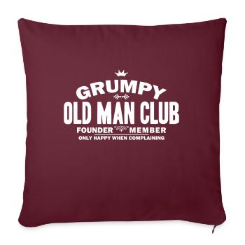 Grumpy Old Man Club - Only Happy When Complaining - Sofakissenbezug 45 x 45 cm - Burgunderrot - Vorne