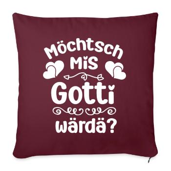 Möchtsch mis Gotti wärdä Patentante Schweiz Gotti - Sofakissenbezug 45 x 45 cm - Burgunderrot - Vorne