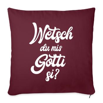 Wetsch du mis Gotti sii Patentante Taufgotti Götti - Sofakissenbezug 45 x 45 cm - Burgunderrot - Vorne
