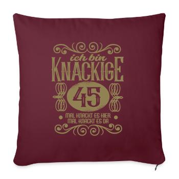 Knackige 45 Geburtstag witzig - Sofakissenbezug 45 x 45 cm - Burgunderrot - Vorne