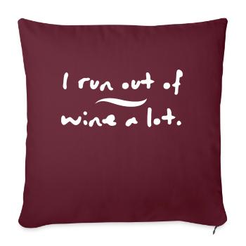 drôle je manque de vin, beaucoup - Housse de coussin décorative 45 x 45 cm - bordeaux - Devant