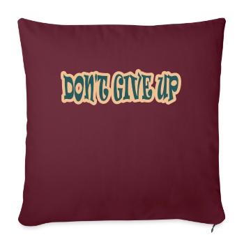 original design don't give up! - Housse de coussin décorative 45 x 45 cm - bordeaux - Devant