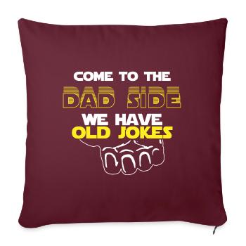 Venez au côté de papa nous avons le vieux cadeau de plaisanteries - Housse de coussin décorative 45 x 45 cm - bordeaux - Devant