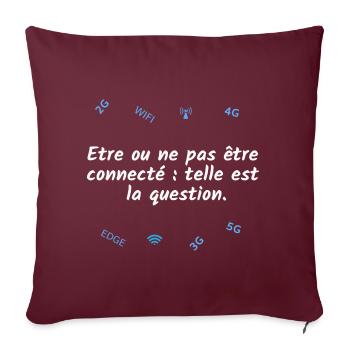 Etre ou ne pas être connecté telle est la question - Housse de coussin décorative 45 x 45 cm - bordeaux - Devant
