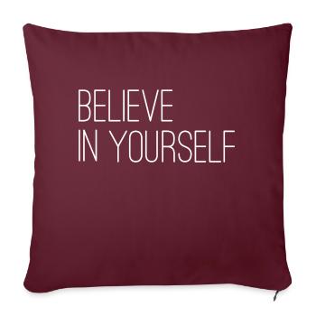 Croyez en vous - Housse de coussin décorative 45 x 45 cm - bordeaux - Devant