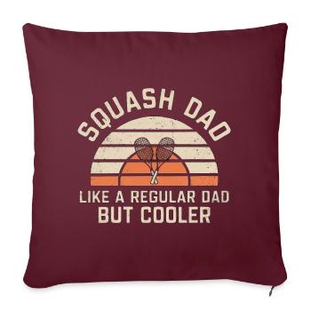 Squash Dad Like A Regular Dad But Cooler - Sofakissenbezug 45 x 45 cm - Burgunderrot - Vorne