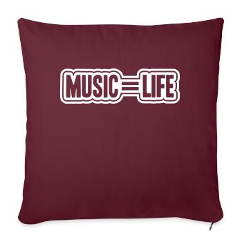 Music is Life Music = Life Equal Sign - Sofa pillowcase 17,3'' x 17,3'' (45 x 45 cm) - burgundy - Front