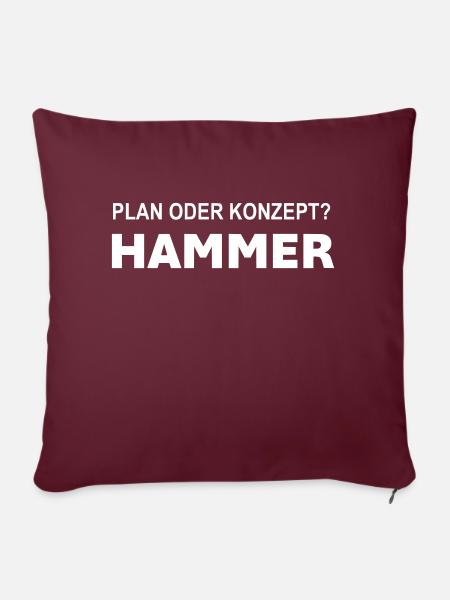 Plan oder Konzept? Hammer! - Sofakissenbezug 45 x 45 cm - Burgunderrot