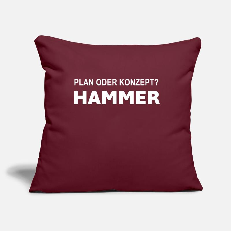 Plan oder Konzept? Hammer! Sofakissenbezug 45 x 45 cm