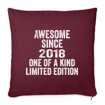 Awesome Since 2018 One Of A Kind 2018 Gift - Sofakissenbezug 45 x 45 cm - Burgunderrot - Vorne