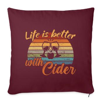Life is better with Cider / Cider - Sofakissenbezug 45 x 45 cm - Burgunderrot - Vorne