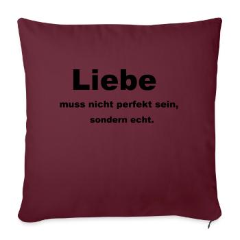 Liebe muss nicht perfekt sein - Sofakissenbezug 45 x 45 cm - Burgunderrot - Vorne