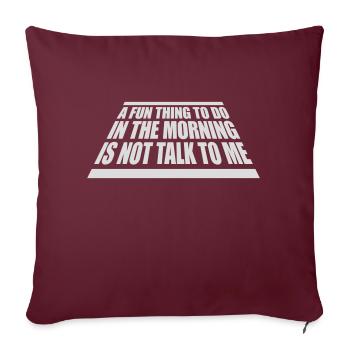 not talk to me - Sofakissenbezug 45 x 45 cm - Burgunderrot - Vorne