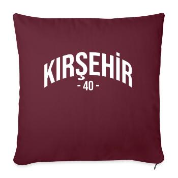 Kirsehir 40 Türkei Turkiye Geschenk Urlaub TR - Sofakissenbezug 45 x 45 cm - Burgunderrot - Vorne