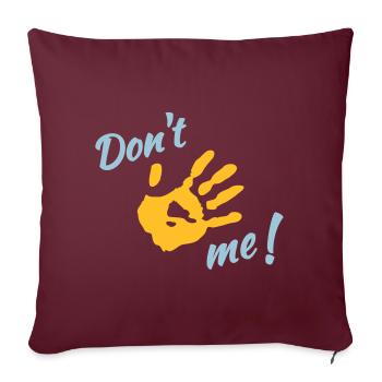 Ne me touchez pas! - Housse de coussin décorative 45 x 45 cm - bordeaux - Devant