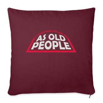 being old people age - Sofakissenbezug 45 x 45 cm - Burgunderrot - Vorne